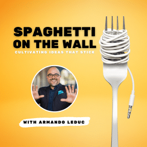 Spaghetti on the Wall Podcast with Armando Leduc